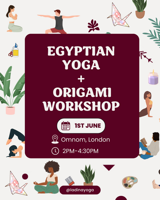 Egyptian Yoga + Origami Workshop - 1st June 2024